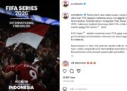 Ketua Umum PSSI Erick Thohir mengapresiasi positif penunjukan Indonesia tuan rumah FIFA Series 2026. (Tangkapan layar akun Instagram @erickthohir)