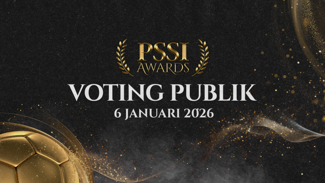 Periode voting publik untuk PSSI Awards 2026 mulai 6 Januari hingga 26 Februari 2026. (Sumber Foto: pssi.org)